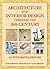 Architecture and Interior Design Through the 18th Century: An Integrated History