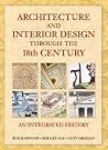 Architecture and Interior Design Through the 18th Century: An Integrated History