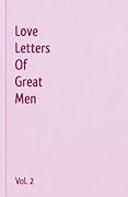 Love Letters Of Great Men - Vol. 2 