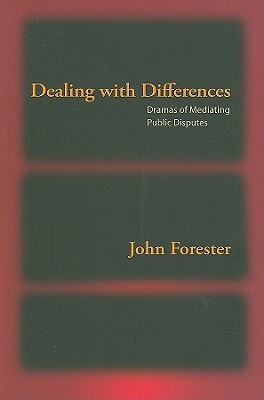 Dealing with Differences: Dramas of Mediating Public Disputes