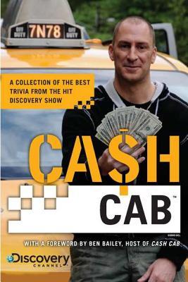 Cash Cab: A Collection of the Best Trivia from the Hit Discovery Show (Paperback)
