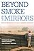 Beyond Smoke and Mirrors by Douglas S. Massey