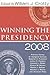 Winning the Presidency 2008...