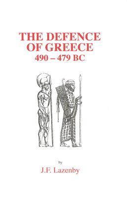 The Defence of Greece (Aris & Phillips Classical Texts)