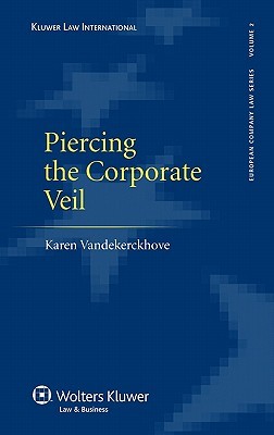 Piercing the Corporate Veil: A Transnational Approach (European Company Law) (European Company Law Series, 1)