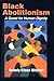 Black Abolitionism: A Quest For Human Dignity. (BISHOP HENRY MCNEAL TURNER/SOJOURNER TRUTH SERIES IN BLACK RELIGION)