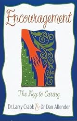 Encouragement: The Key to Caring by Larry Crabb | Goodreads
