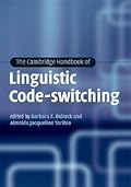The Cambridge Handbook of Linguistic Code-switching