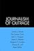 The Journalism of Outrage: Investigative Reporting and Agenda Building in America (The Guilford Communication Series)