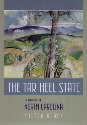 The Tar Heel State: A History of North Carolina (Hardcover)
