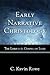 Early Narrative Christology...