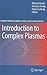Introduction to Complex Plasmas (Springer Series on Atomic, Optical, and Plasma Physics, 59)