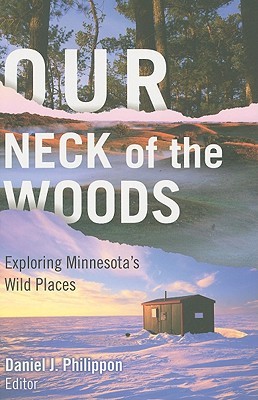 Our Neck of the Woods: Exploring Minnesota's Wild Places (Paperback)