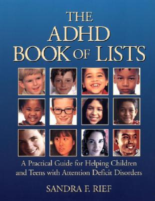 The Adhd Book of Lists: A Practical Guide for Helping Children and Teens With Attention Deficit Disorders (Paperback)