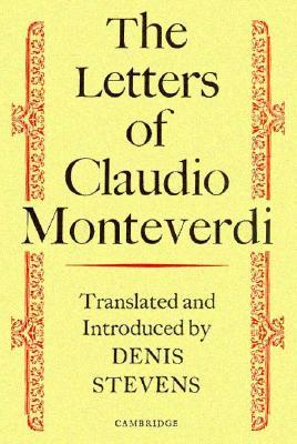 The Letters of Claudio Monteverdi (Hardcover)