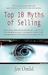 Top 10 Myths of Selling: What Technology Professionals Need to Know to Excel in the Sales Environment