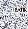 Batik Creating An Identity by Lee Chor Lin