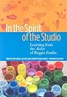 In the Spirit of the Studio: Learning from the Atelier of Reggio Emilia (Early Childhood Education Series)