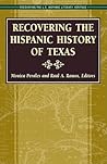 Recovering the Hispanic History of Texas