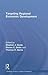 Targeting Regional Economic Development (Routledge Studies in Global Competition)