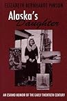 Alaska's Daughter: An Eskimo Memoir of the Early Twentieth Century