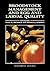 Broodstock Management and Egg and Larval Quality by Niall R. Bromage