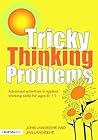 Tricky Thinking Problems: Advanced Activities in Applied Thinking Skills for Ages 6-11
