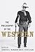 The Philosophy of the Western by Jennifer L. McMahon