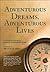 Adventurous Dreams, Adventurous Lives