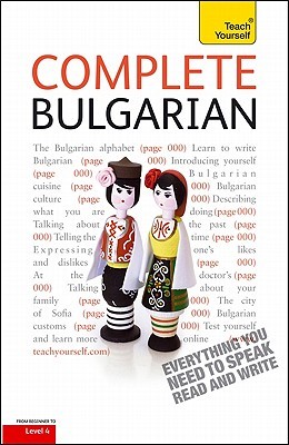 Complete Bulgarian with Two Audio CDs: A Teach Yourself Guide (Teach Yourself Language)