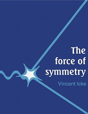 The Force of Symmetry (Paperback)