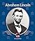 Abraham Lincoln (First Biographies)