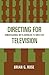 Directing For Television: Conversations with American TV Directors