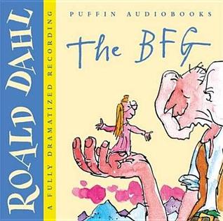 The BFG: A Fully Dramatized Recording