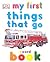 My First Things That Go Board Book (My 1st Board Books)