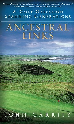 Ancestral Links: A Golf Obsession Spanning Generations (Hardcover)