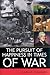 The Pursuit of Happiness in Times of War by Carl M. Cannon