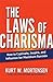 The Laws of Charisma by Kurt W. Mortensen