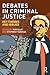 Debates in Criminal Justice by Tom Ellis