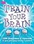 Train Your Brain