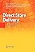 Direct Store Delivery: Concepts, Applications and Instruments