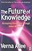The Future of Knowledge