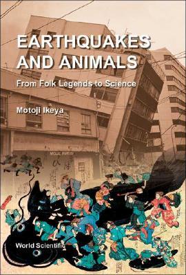 Earthquakes and Animals: From Folk Legends to Science (Hardcover)