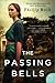 The Passing Bells: A Novel