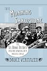 That Moaning Saxophone: The Six Brown Brothers and the Dawning of a Musical Craze