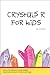 Crystals R for Kids (Little Angel Books)