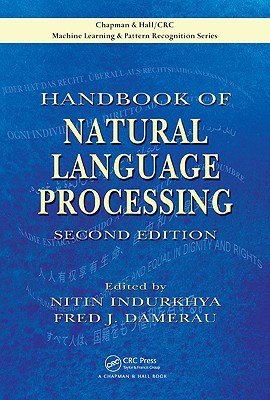 Handbook of Natural Language Processing (Chapman & Hall/CRC Machine Learning & Pattern Recognition)