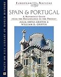 Spain and Portugal: A Reference Guide From The Renaissance To The Present