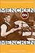 Mencken on Mencken: A New Collection of Autobiographical Writings