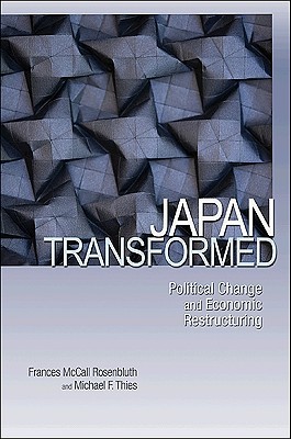 Japan Transformed: Political Change and Economic Restructuring (Paperback)
